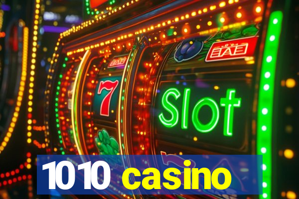 1010 casino