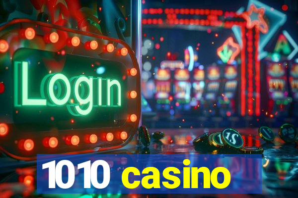 1010 casino