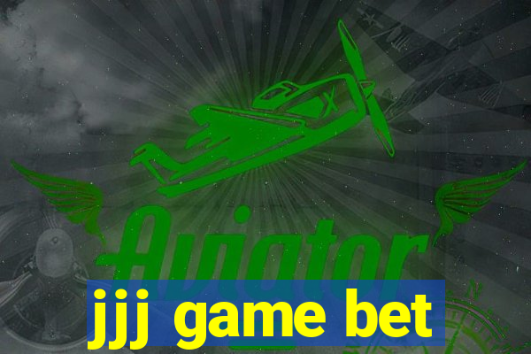 jjj game bet