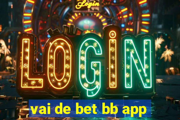 vai de bet bb app