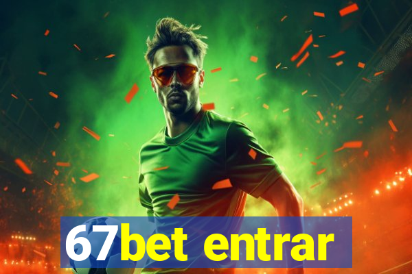 67bet entrar