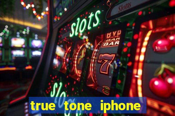 true tone iphone economiza energia