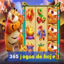 365 jogos de hoje