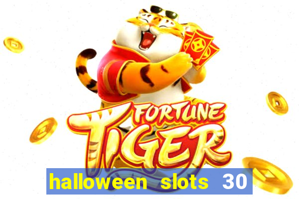 halloween slots 30 linhas multi jogos