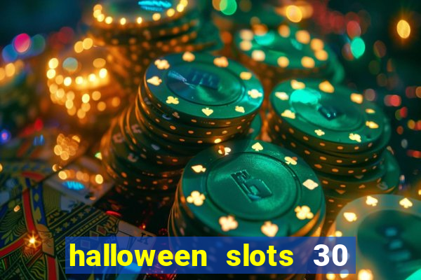 halloween slots 30 linhas multi jogos