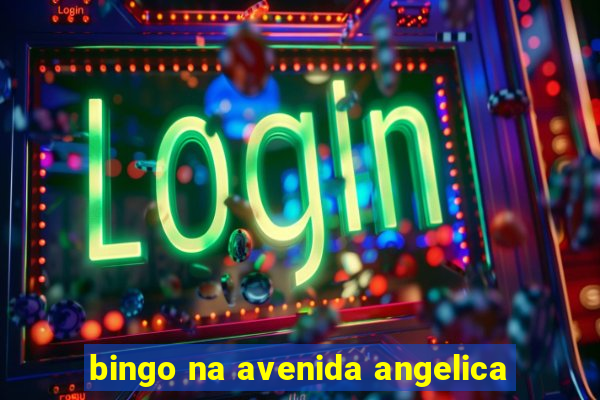 bingo na avenida angelica