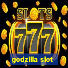 godzilla slot