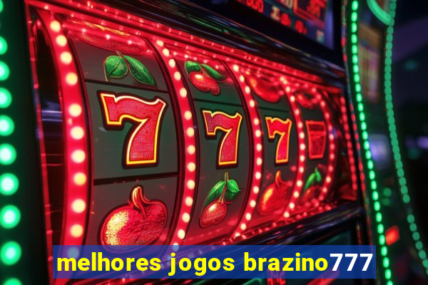 melhores jogos brazino777