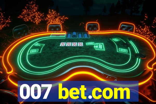 007 bet.com