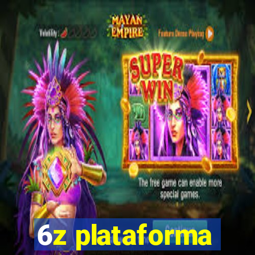 6z plataforma