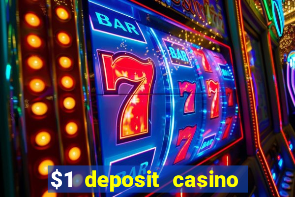 $1 deposit casino 2018 nz