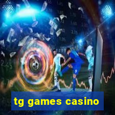 tg games casino