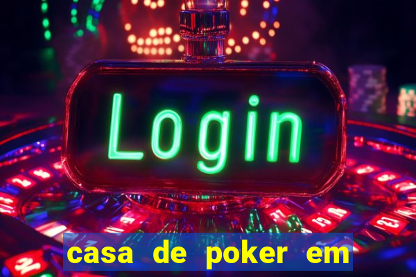 casa de poker em vila velha