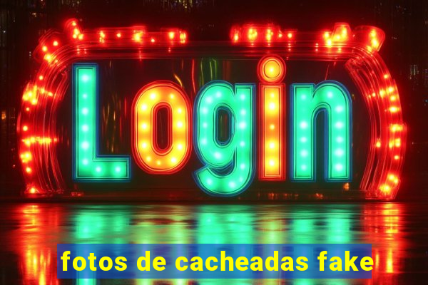 fotos de cacheadas fake