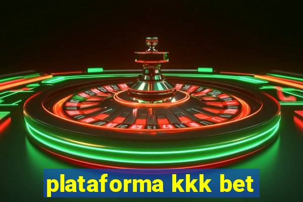 plataforma kkk bet