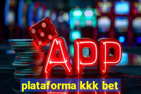 plataforma kkk bet