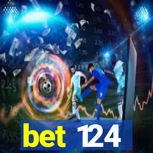 bet 124