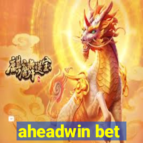 aheadwin bet