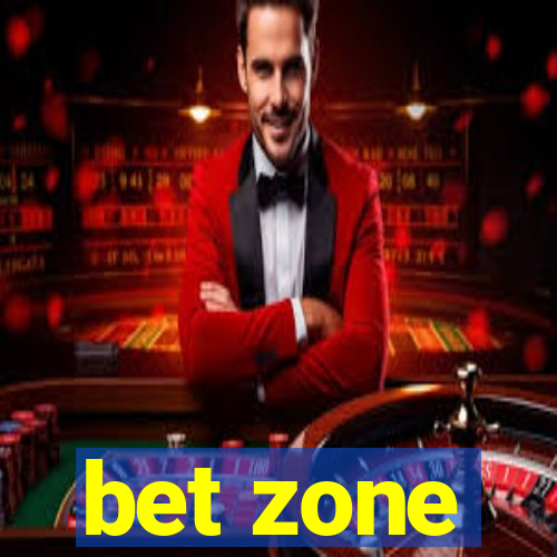 bet zone