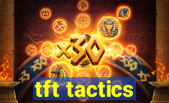 tft tactics