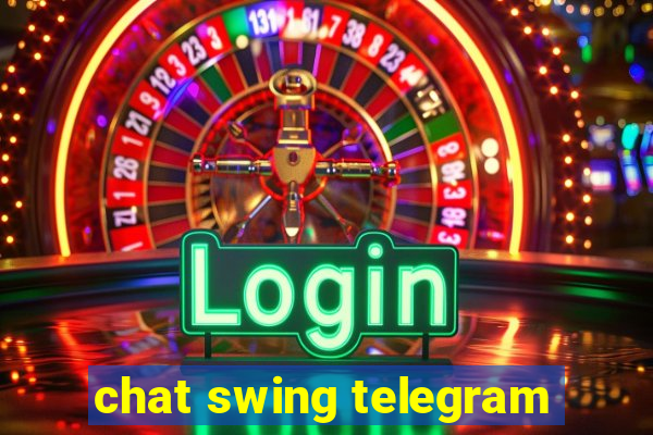 chat swing telegram