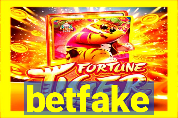 betfake