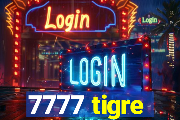 7777 tigre