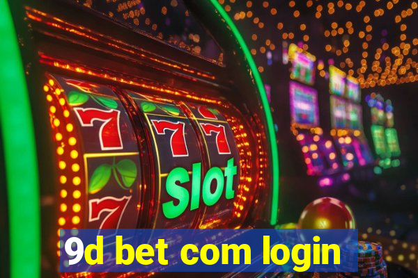 9d bet com login