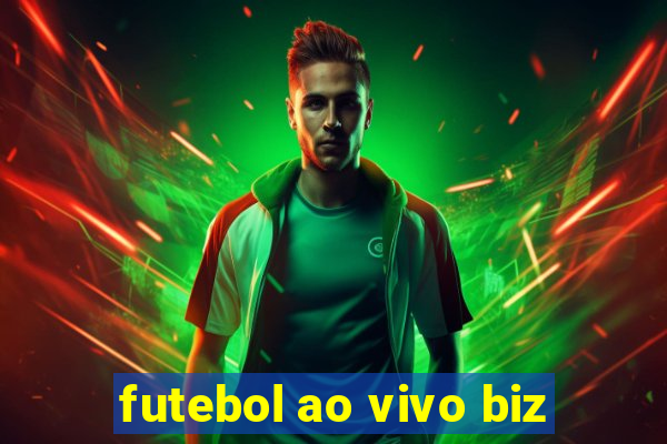 futebol ao vivo biz