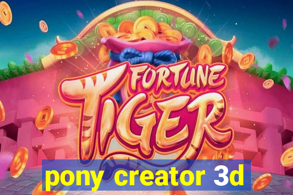 pony creator 3d