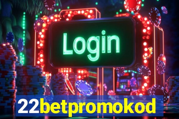 22betpromokod