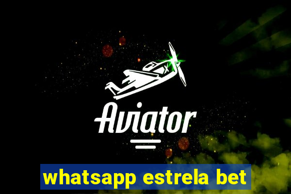 whatsapp estrela bet