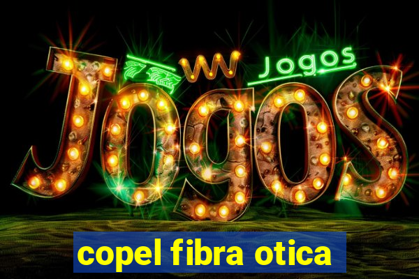 copel fibra otica