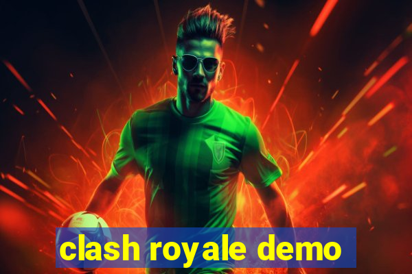 clash royale demo