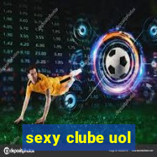 sexy clube uol