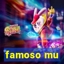 famoso mu