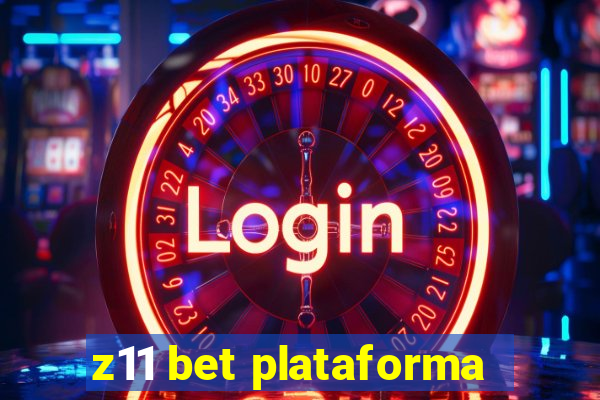 z11 bet plataforma