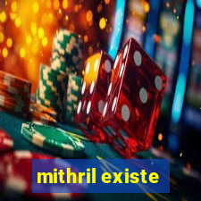 mithril existe