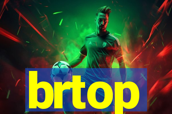 brtop