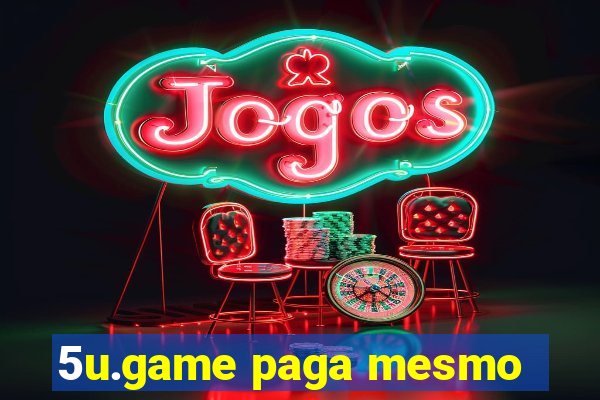 5u.game paga mesmo