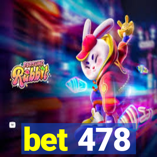 bet 478