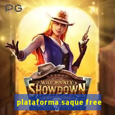 plataforma saque free