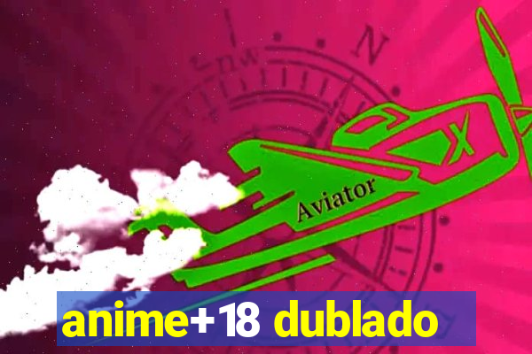 anime+18 dublado