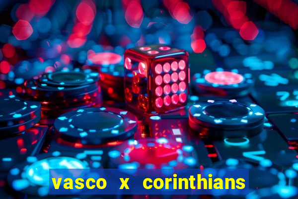 vasco x corinthians primeiro turno