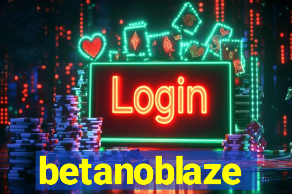 betanoblaze