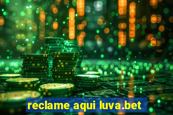 reclame aqui luva.bet