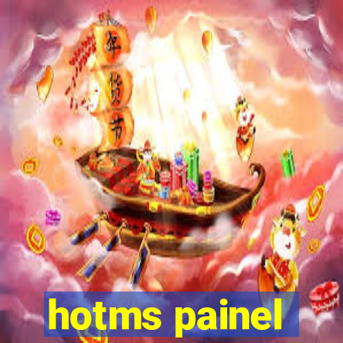 hotms painel