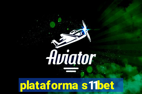 plataforma s11bet