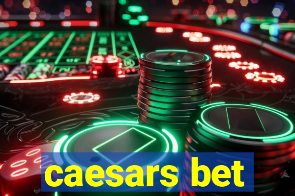 caesars bet