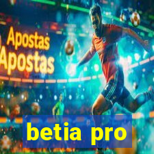 betia pro